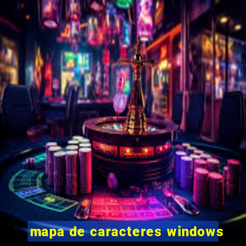 mapa de caracteres windows